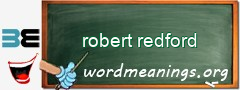 WordMeaning blackboard for robert redford